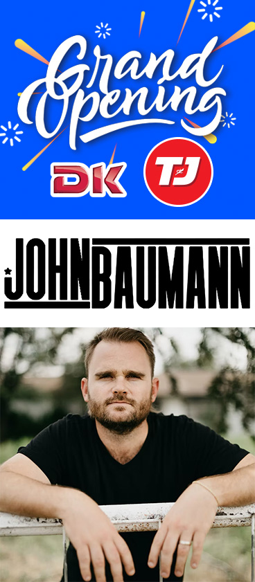 DK T&J Grand Opening + John Baumann